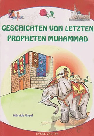 Geschichten Von Letzten Propheten Muhammad – Mürşide Uysal – Uysal Yayınevi kitap kapağı