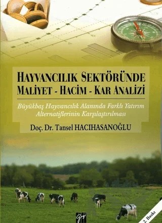 Hayvancılık Sektöründe Maliyet - Hacim - Kar Analizi – Tansel Hacıhasanoğlu – Gazi Kitabevi kitap kapağı