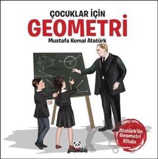 Çocuklar İçin Geometri – Gazi Mustafa Kemal Atatürk – Beyaz Panda Yayınları kitap kapağı