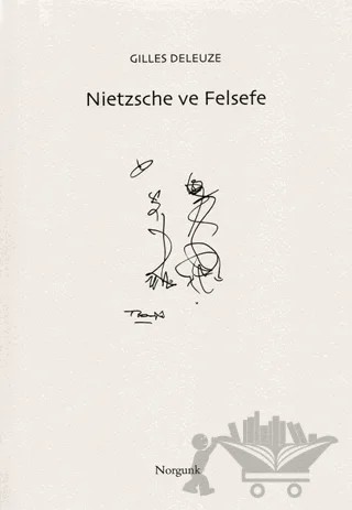 Nietzsche ve Felsefe – Gilles Deleuze – Norgunk Yayıncılık kitap kapağı