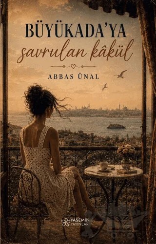 Büyükada’ya Savrulan Kâkül – Abbas Ünal – Yasemin Yayınları kitap kapağı