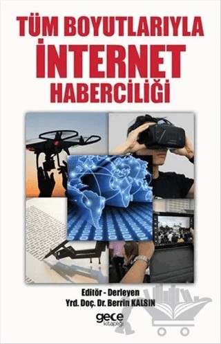 Tüm Boyutlarıyla İnternet Haberciliği – Berrin Kalsın – Gece Kitaplığı kitap kapağı