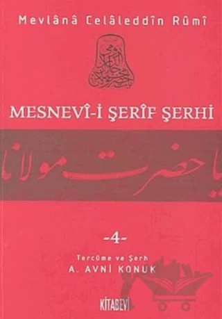 Mesnevi-i Şerif Şerhi Cilt: 4 – Mevlana Celaleddin Rumi – Kitabevi Yayınları kitap kapağı