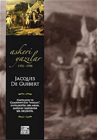 Askeri Yazılar 1772-1790 – Jacques De Guibert – Anahtar Kitaplar Yayınevi kitap kapağı