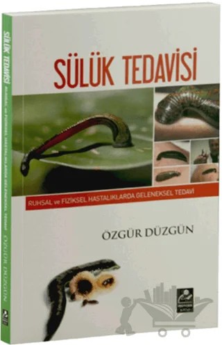 Ruhsal ve Fiziksel Hastalıklarda Geleneksel Tedavi - Sülük Tedavisi – Özgür Düzgün – Mercan Kitap kitap kapağı