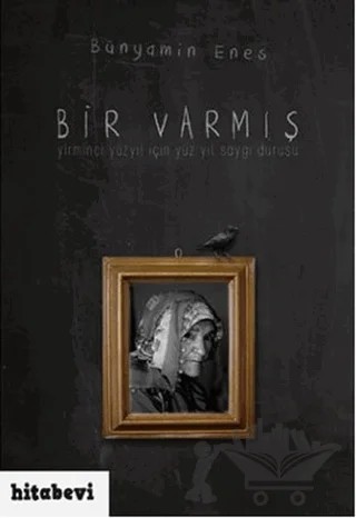 Bir Varmış – Bünyamin Enes – Hitabevi Yayınları kitap kapağı