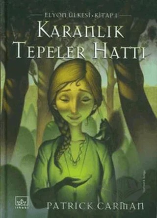 Karanlık Tepeler Hattı Elyon Ülkesi 1. Kitap – Patrick Carman – İthaki Yayınları kitap kapağı