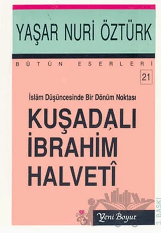 İslam Düşüncesinde Bir Dönüm Noktası Kuşadalı İbrahim Halveti – Yaşar Nuri Öztürk – Yeni Boyut Yayınları kitap kapağı