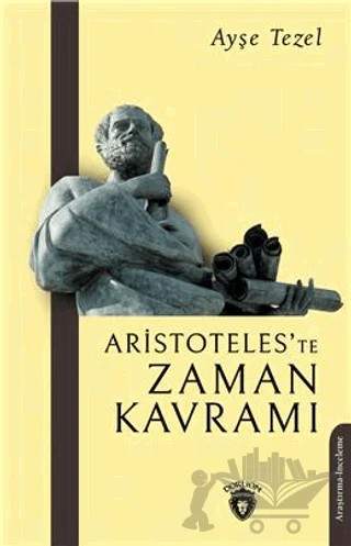 Aristoteles'te Zaman Kavramı – Ayşe Tezel – Dorlion Yayınları kitap kapağı