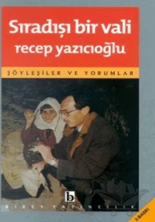 Sıradışı Bir Vali Söyleşiler ve Yorumlar – Recep Yazıcıoğlu – Birey Yayıncılık kitap kapağı