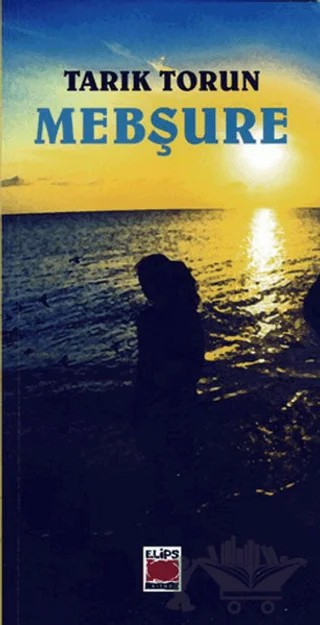 Mebşure – Tarık Torun – Elips Kitap kitap kapağı