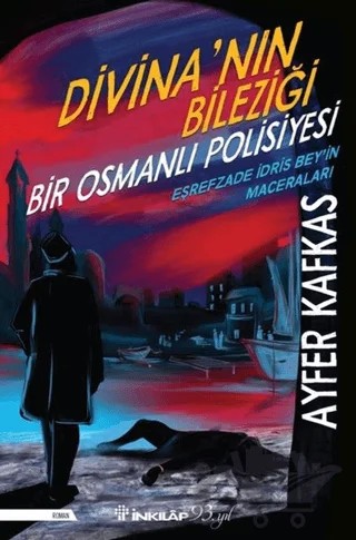 Divina’nın Bileziği – Ayfer Kafkas – İnkılap Kitabevi kitap kapağı
