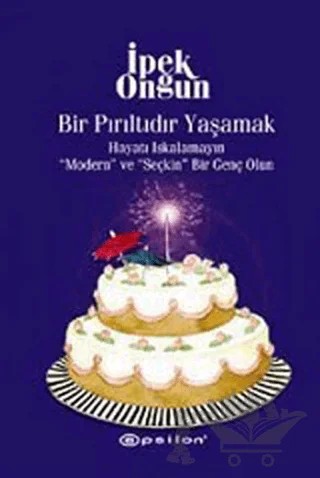 Bir Pırıltıdır Yaşamak – İpek Ongun – Epsilon Yayınevi kitap kapağı