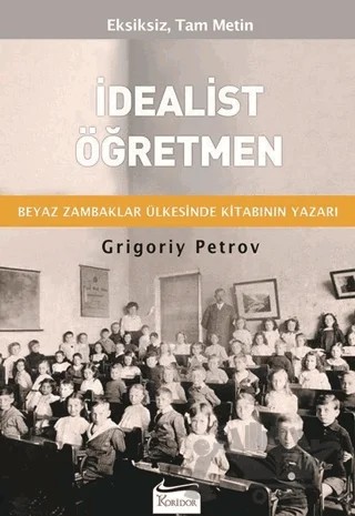 İdealist Öğretmen – Grigori Spiridonoviç Petrov, Grıgory Petrov – Koridor Yayıncılık kitap kapağı
