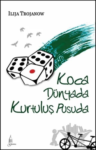 Koca Dünyada Kurtuluş Pusuda – Ilija Trojanow – Galata Yayıncılık kitap kapağı