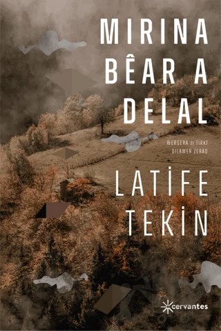Mirina Bear A Delal – Latife Tekin – Cervantes kitap kapağı