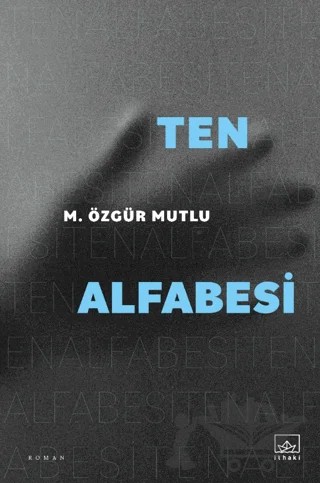 Ten Alfabesi – M. Özgür Mutlu – İthaki Yayınları kitap kapağı