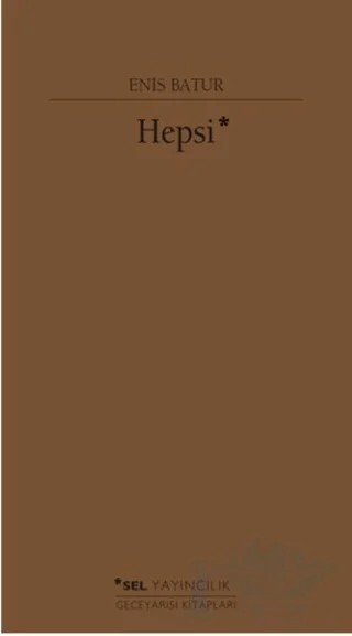 Hepsi – Enis Batur – Sel Yayıncılık kitap kapağı