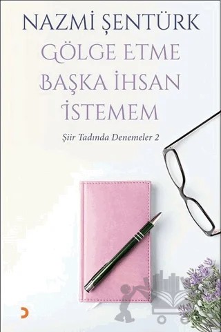 Gölge Etme Başka İhsan İstemem – Nazmi Şentürk – Cinius Yayınları kitap kapağı