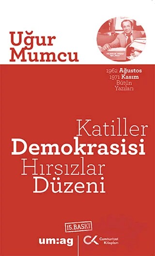 Katiller Demokrasisi Hırsızlar Düzeni – Uğur Mumcu – Cumhuriyet Kitapları / um:ag Yayınları kitap kapağı