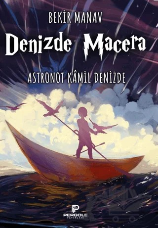 Denizde Macera – Bekir Manav – Pergole Yayınları kitap kapağı