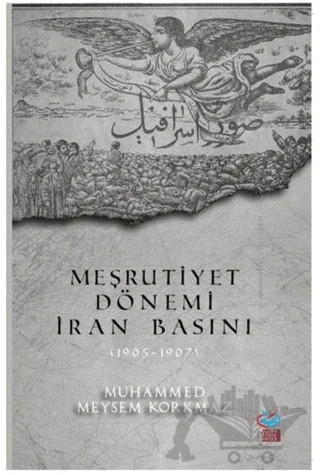 Meşrutiyet Dönemi İran Basını (1905-1907) – Muhammed Meysem Korkmaz – Önsöz Yayıncılık kitap kapağı