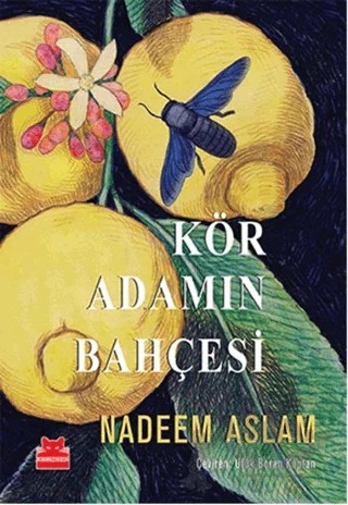 Kör Adamın Bahçesi – Nadeem Aslam – Kırmızı Kedi Yayınevi kitap kapağı