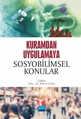Kuramdan Uygulamaya Sosyobilimsel Konular – Aysun Öztuna Kaplan, Benzegül Durak, Büşra Tuncay Yüksel, Ceyhan Çiğdemoğlu, Deniz Sarıbaş, Devrim Güven, Ebru Ertuğrul, Ebru Zeynep Muğaloğlu, Harika Özge Arslan, Mehpare Saka, Meltem Irmak, Murat Genç, Mustafa Sami Topçu, Nilay Öztürk, Nurcan Cansız, Ragıp Çavuş, Selime Deliktaş, Serap Özbaş, Şiri – Nobel Akademik Yayıncılık kitap kapağı