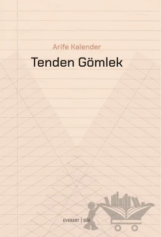 Tenden Gömlek – Arife Kalender – Everest Yayınları kitap kapağı
