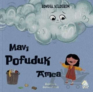 Mavi Pofuduk Amca – Songül Yıldırım – Mahlas Çocuk Yayınları kitap kapağı