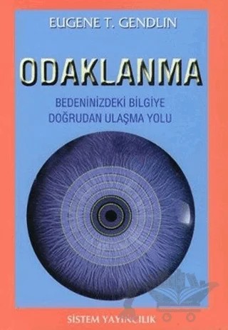 Odaklanma – Eugene T. Gendlin – Sistem Yayıncılık kitap kapağı