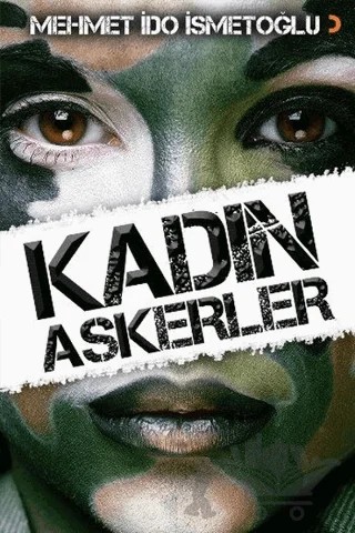 Kadın Askerler – Mehmet İdo İsmetoğlu – Cinius Yayınları kitap kapağı
