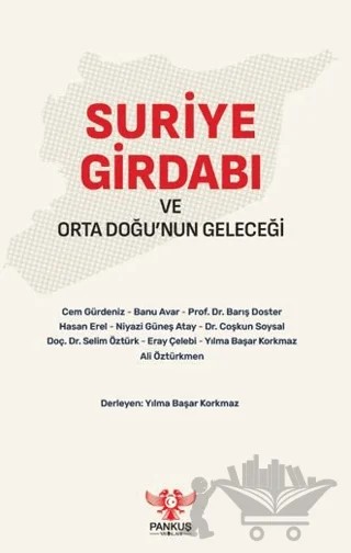 Suriye Girdabı ve Orta Doğu’nun Geleceği – Kolektif – Pankuş Yayınları kitap kapağı