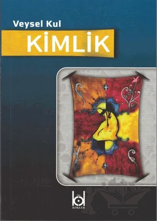 Kimlik – Veysel Kula – Kökler Kitabevi kitap kapağı