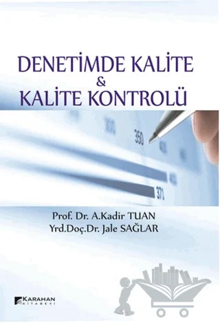 Denetimde Kalite ve Kalite Kontrolü – Jale Sağlar, Prof.Dr.A.Kadir Tuan – Karahan Kitabevi kitap kapağı