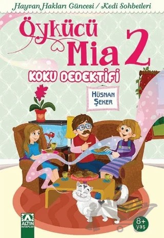 Öykücü Mia 2 - Koku Dedektifi – Hüsnan Şeker – Altın Kitaplar kitap kapağı