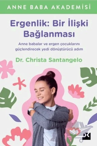 Ergenlik: Bir İlişki Bağlanması – Christa Santangelo – Doğan Kitap kitap kapağı