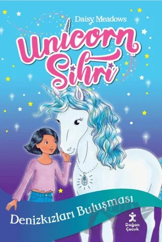 Unicorn Sihri Denizkızları Buluşması – Daisy Meadows – Doğan Çocuk kitap kapağı