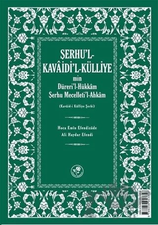 Şerhu'l - Kavaidi'l - Külliye Min Dürerül - Hükkam Şerhu Mecelleti'l-Ahkam – Hoca Emin Efendizade Ali Haydar Efendi – Fazilet Neşriyat kitap kapağı