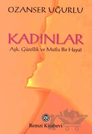 Kadınlar – Ozanser Uğurlu – Remzi Kitabevi kitap kapağı