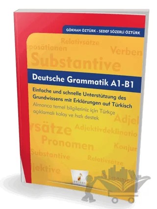 Deutsche Grammatik A1-B1 – Gökhan Öztürk, Sedef Sözerli Öztürk – Pelikan Tıp Teknik Yayıncılık kitap kapağı
