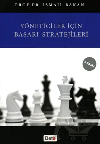 Yöneticiler İçin Başarı Stratejileri – İsmail Bakan – Beta Yayınevi kitap kapağı
