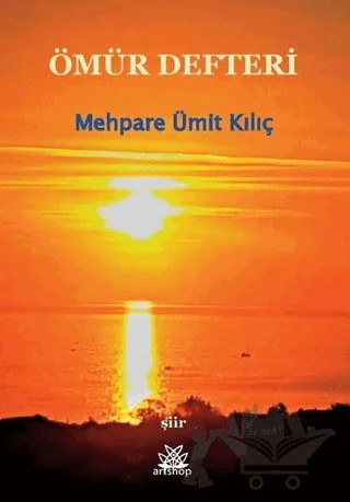 Ömür Defteri – Mehpare Ümit Kılıç – Artshop Yayıncılık kitap kapağı