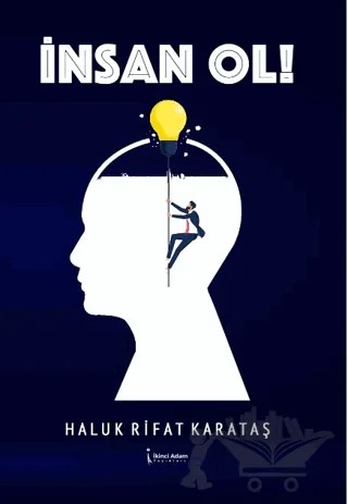 İnsan Ol! – Haluk Rifat Karataş – İkinci Adam Yayınları kitap kapağı