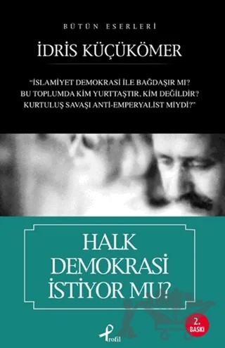Halk Demokrasi İstiyor mu? – İdris Küçükömer – Profil Kitap kitap kapağı