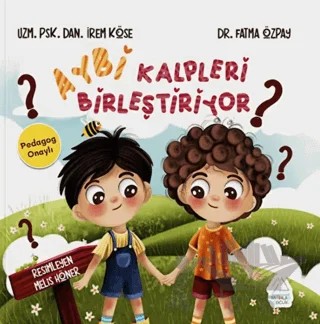 Aybi Kalpleri Birleştiriyor – İrem Köse, Fatma Özpay – Mahlas Çocuk Yayınları kitap kapağı