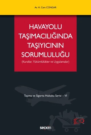 Havayolu Taşımacılığında Taşıyıcının Sorumluluğu – Hikmet Cem Congar – Seçkin Yayıncılık kitap kapağı