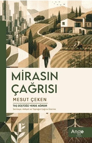 Mirasın Çağrısı – Mesut Çeken – Ange Yayınları kitap kapağı