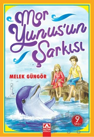 Mor Yunus'un Şarkısı – Melek Güngör – Altın Kitaplar kitap kapağı