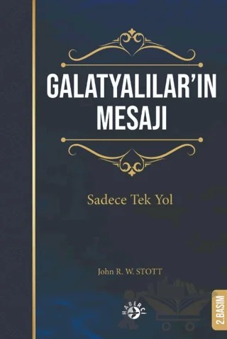Galatyalılar’ın Mesajı – John Stott – Haberci Basın Yayın kitap kapağı